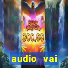 audio vai corinthians whatsapp